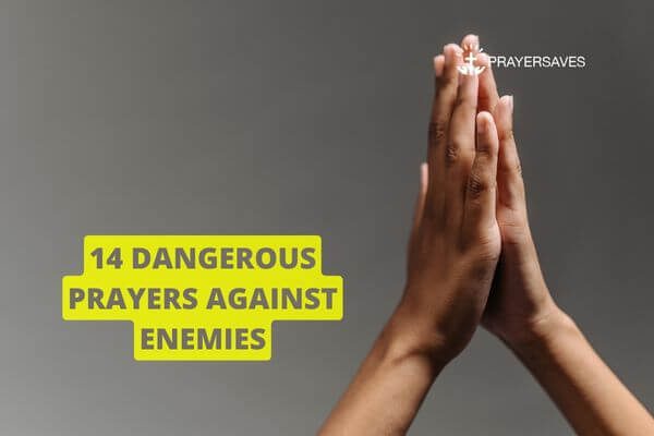 DANGEROUS PRAYERS AGAINST ENEMIES