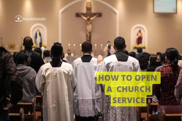 HOW TO OPEN A CHURCH SERVICE