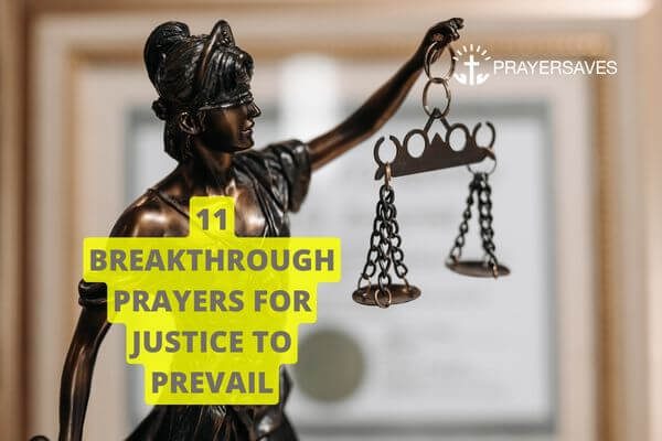 BREAKTHROUGH PRAYERS FOR JUSTICE TO PREVAIL (