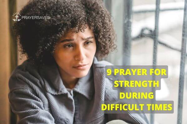 PRAYER FOR STRENGTH DURING DIFFICULT TIMES