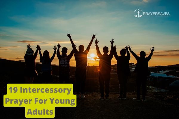 19 Intercessory Prayer For Young Adults