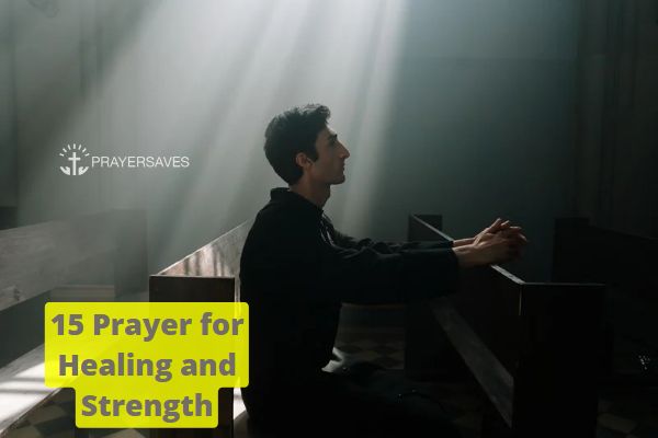 15 Prayer for Healing and Strength