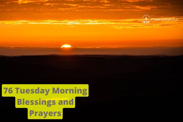 76 Tuesday Morning Blessings and Prayers
