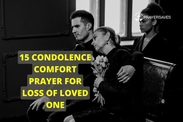 CONDOLENCE COMFORT PRAYER FOR LOSS OF LOVED ONE (1)