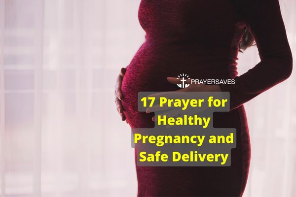 17 Prayer for Healthy Pregnancy and Safe Delivery