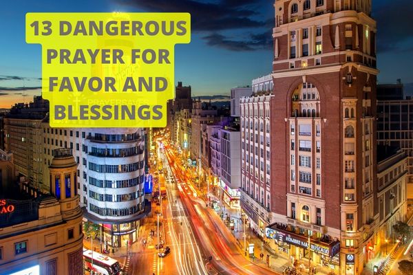 13 Dangerous Prayer for Favor and Blessings
