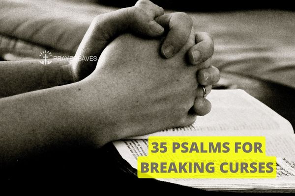 35 Psalms for Breaking Curses