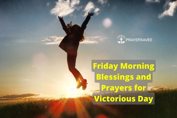 Friday Morning Blessings and Prayers for Victorious Day
