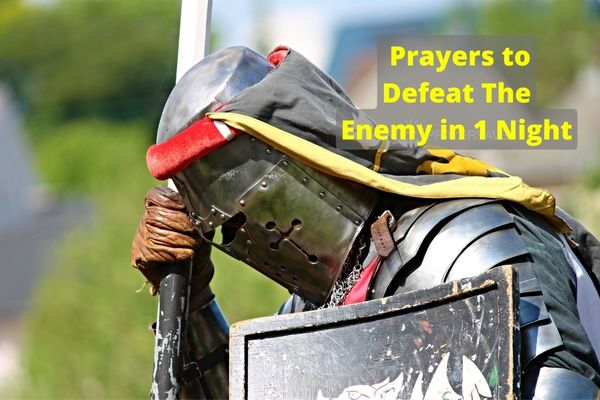 Prayers to Defeat The Enemy in 1 Night
