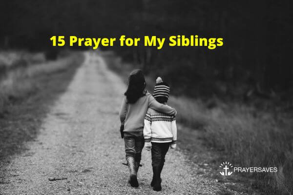 15 Prayer for My Siblings