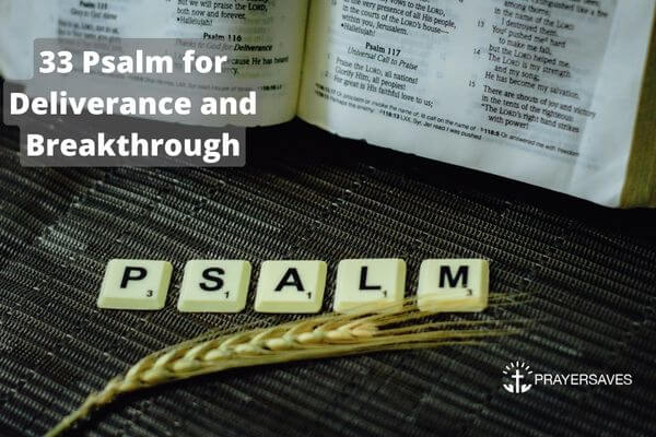 33 Psalm for Deliverance and Breakthrough