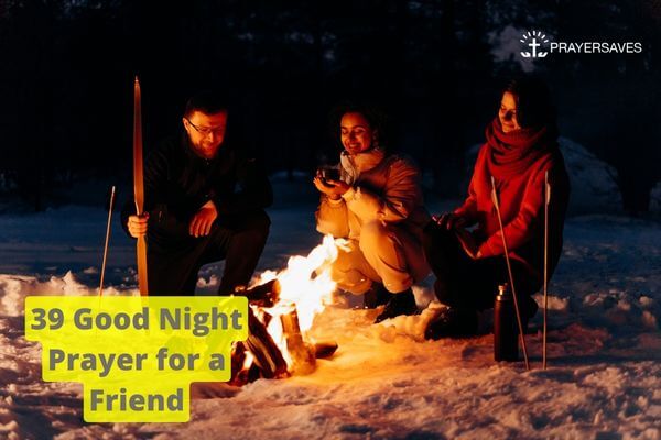 39 Good Night Prayer for a Friend