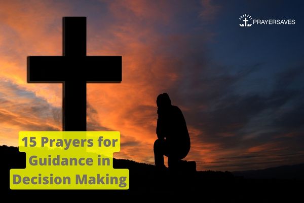 15 Prayers for Guidance in Decision Making