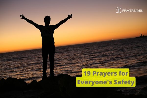 19 Prayers for Everyone's Safety