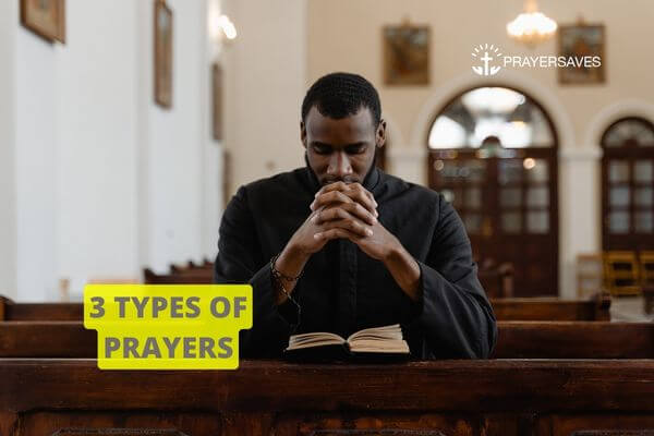 3 TYPES OF PRAYERS 1