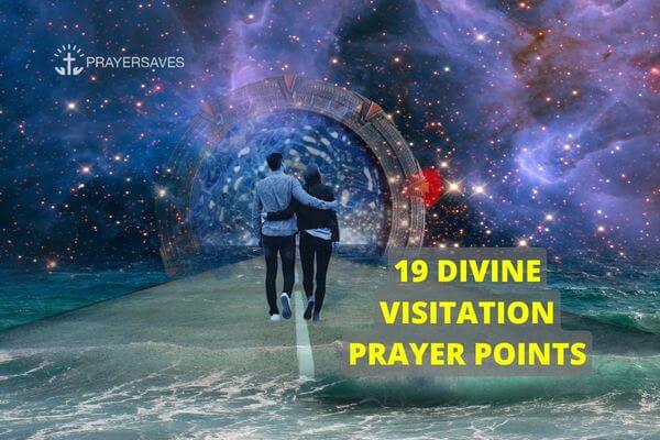 DIVINE VISITATION PRAYER POINTS