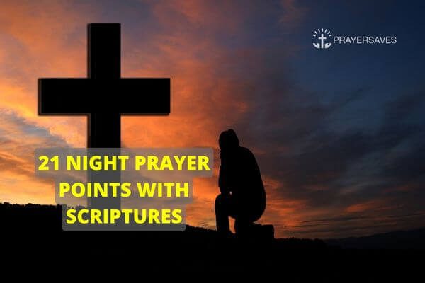 NIGHT PRAYER POINTS WITH SCRIPTURES